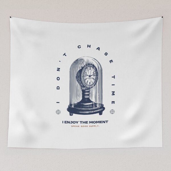 Item preview, I Don't Chase Time I Enjoy The Moment designed and sold by Zakaria Azis.