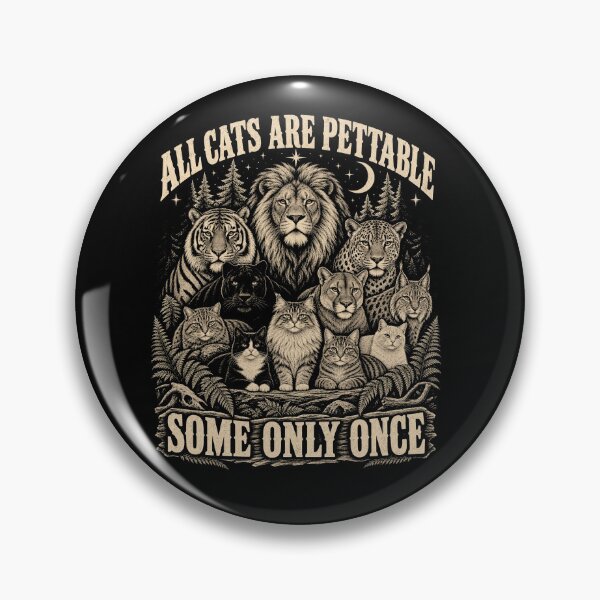 Item preview, All Cats are Pettable Some Only Once Wild Cat Relaxed Retro designed and sold by will freed18.