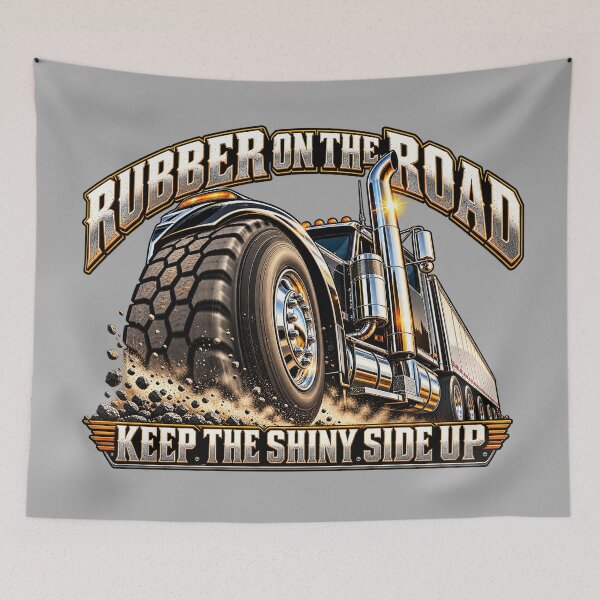 Item preview, Rubber On The Road - Heavy Duty Semi Truck Art - Keep The Shiny Side Up designed and sold by NomadForge.