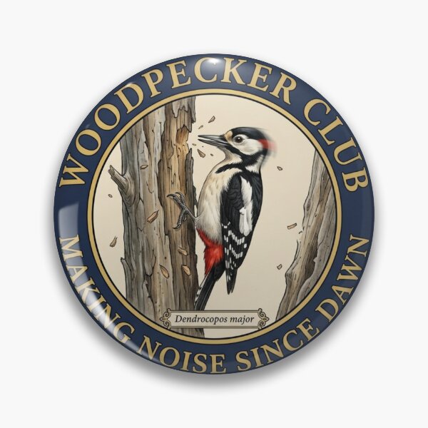 Item preview, Making Noise Since Dawn Woodpecker Humor Badge designed and sold by CalmCapy Co.