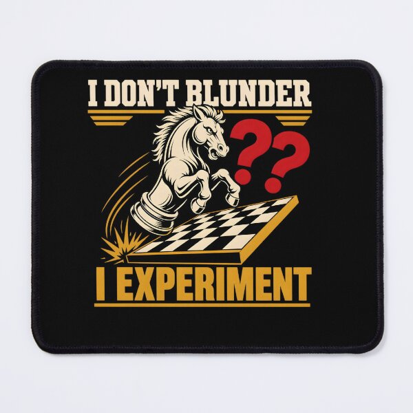 Item preview, I Don't Blunder I Experiment Funny Chess Player Quote Knight designed and sold by clothesy7.