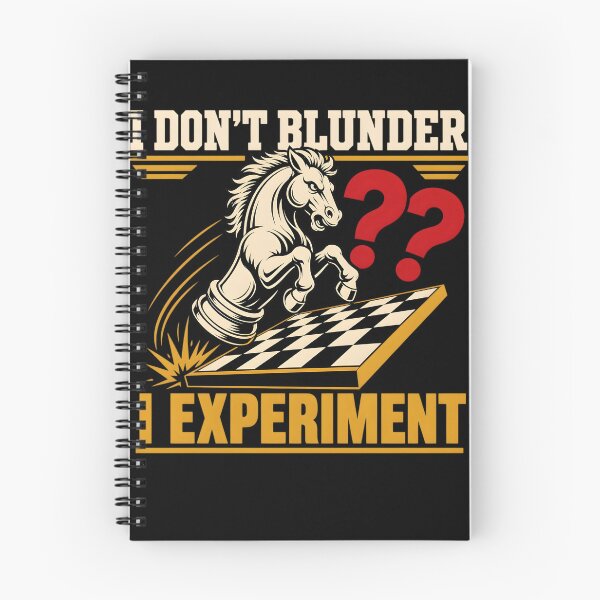 Item preview, I Don't Blunder I Experiment Funny Chess Player Quote Knight designed and sold by clothesy7.