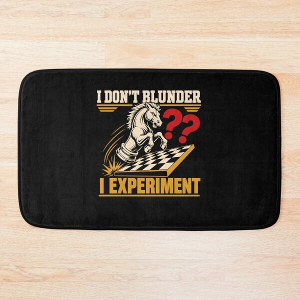 Item preview, I Don't Blunder I Experiment Funny Chess Player Quote Knight designed and sold by clothesy7.
