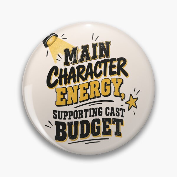 Item preview, Main Character Energy Supporting Cast Budget Funny Tee designed and sold by Fanverse Merchandise.