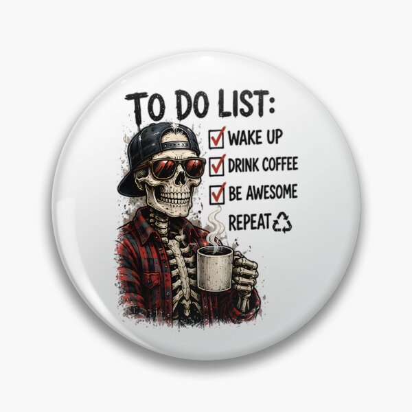 Item preview, Skull To Do List Wake Up Drink Coffee Be Awesome designed and sold by Pyt27.