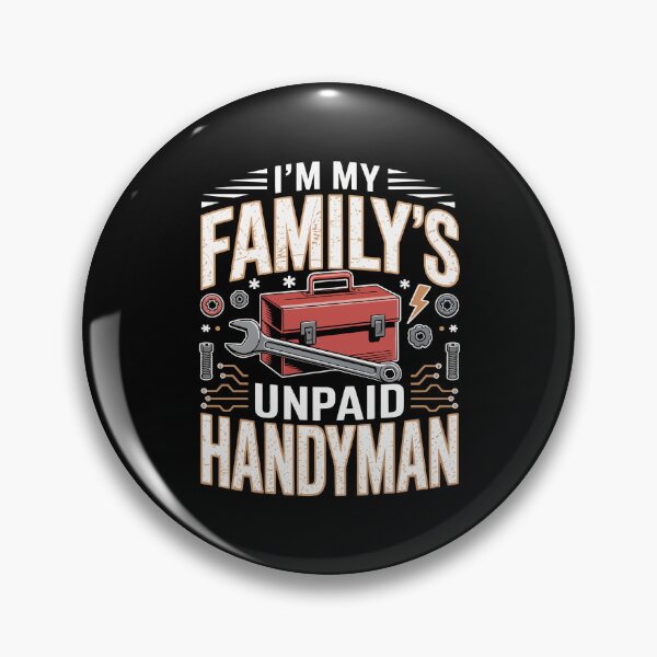 Item preview, I’M MY FAMILY’S UNPAID HANDYMAN   designed and sold by jkrphoto.