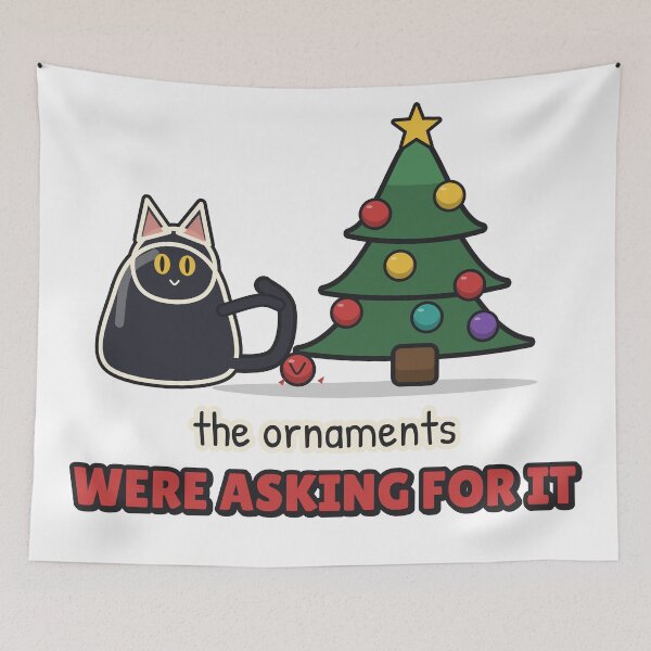 Item preview, The Ornaments Were Asking for It - Christmas Cat designed and sold by BooAndBloomCo.