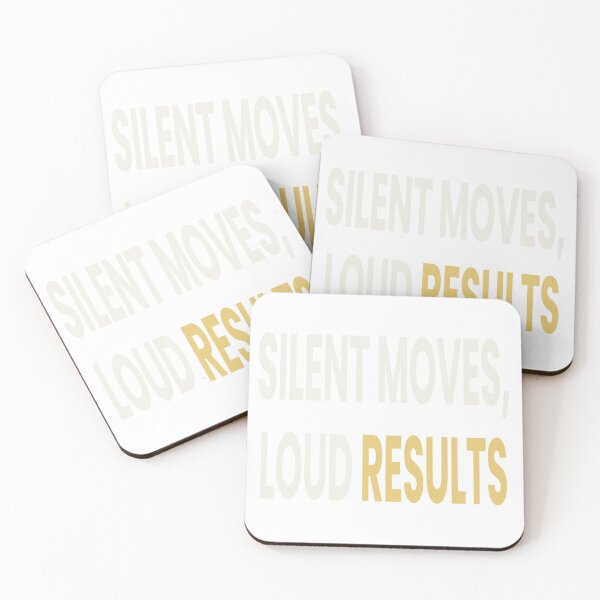 Item preview, Silent Moves Loud Results Quote designed and sold by Lespribos .