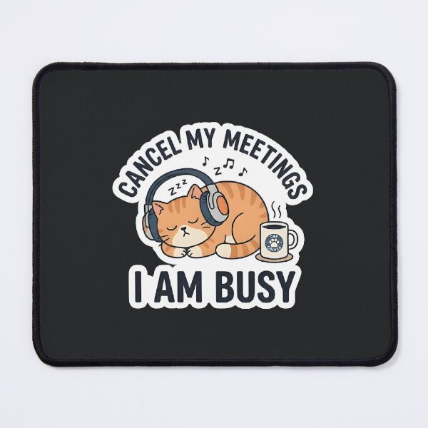 Item preview, Cancel My Meetings I Am Busy Funny Sleeping Cat designed and sold by eihabo.