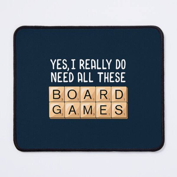 Item preview, Yes I Really Do Need All These Board Games designed and sold by GrainneBouchard.