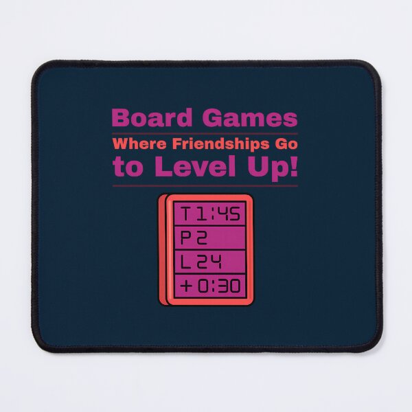 Item preview, Board Games Where Friendships Go To Level Up designed and sold by GrainneBouchard.
