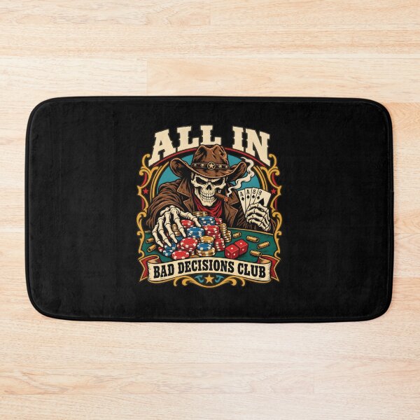 Item preview, All in Bad Decisions Club Poker Humor Cowboy Skeleton Card Men designed and sold by clothesy7.