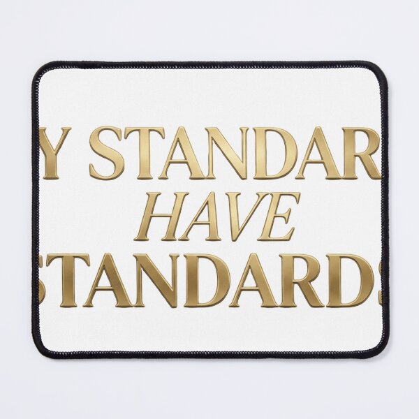 Item preview, My Standards Have Standards | Feminist Statement Shirt | Women’s Empowerment designed and sold by Po0j.