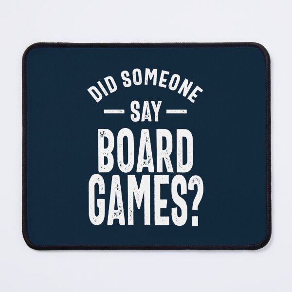 Item preview, Did Someone Say Board Games designed and sold by GrainneBouchard.
