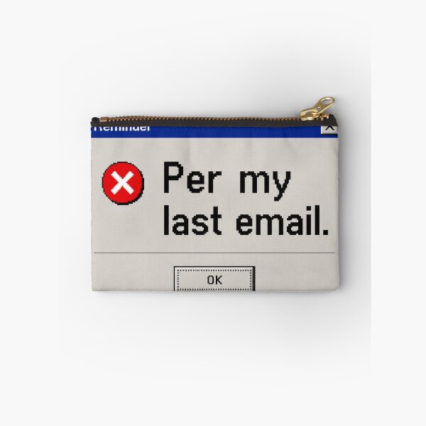Item preview, Per My Last Email Funny Corporate Office Humor Sarcastic designed and sold by BeardWave.