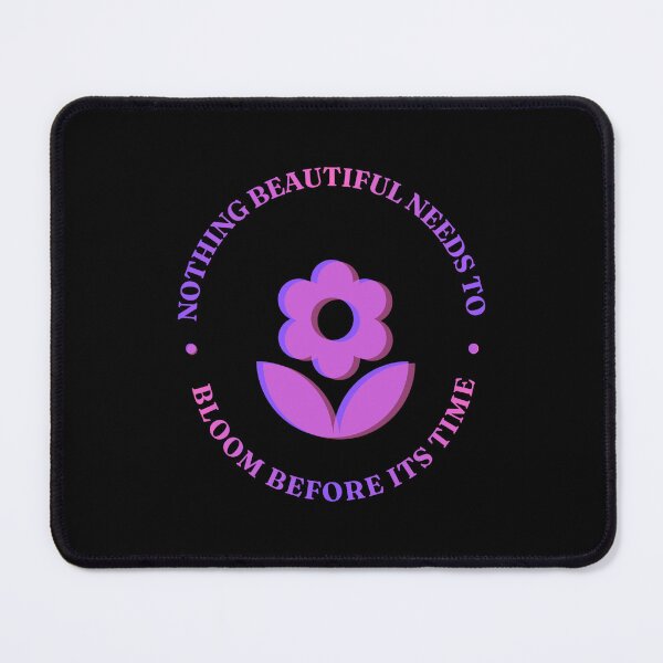 Item preview, Nothing Beautiful Needs To Bloom Floral Quote designed and sold by RenetteWickStudio.