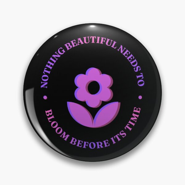 Item preview, Nothing Beautiful Needs To Bloom Floral Quote designed and sold by RenetteWickStudio.