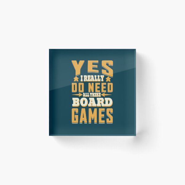 Item preview, Yes I Do Need All This Board Games - Board Game Lover designed and sold by GrainneBouchard.