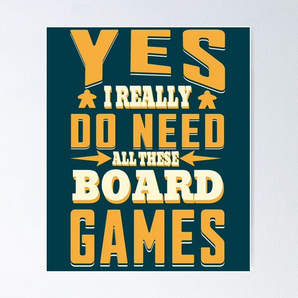Item preview, Yes I Do Need All This Board Games - Board Game Lover designed and sold by GrainneBouchard.