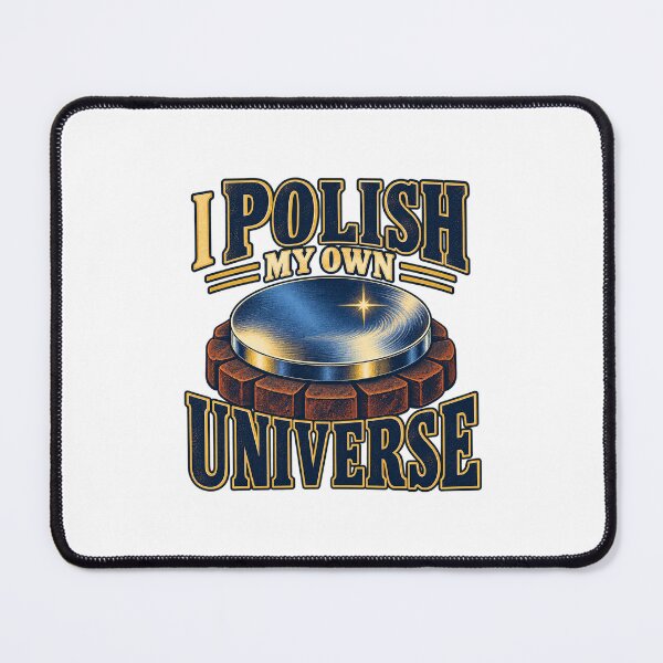 Item preview, I Polish My Own Universe Telescope Pun designed and sold by UrbanCanvvas.