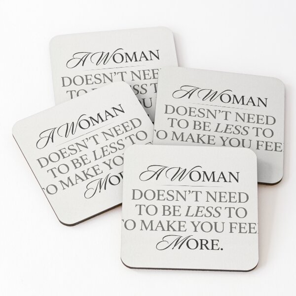 Item preview, A Woman Doesn’t Need to Be Less to Make You Feel More | Feminist Statement Shirt designed and sold by Po0j.