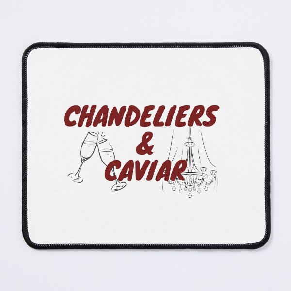 Item preview, Chandeliers & Caviar  designed and sold by Encore & Ink.