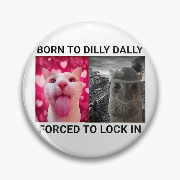Item preview, Born To Dilly Dally Forced To Lock In FUNNY MEME CUTE Cat designed and sold by BodyBagBklyn.