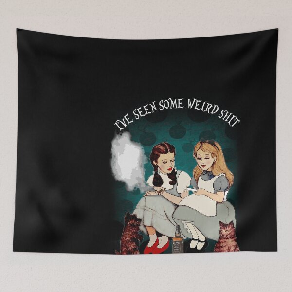 Item preview, Alice And Dorothy I'Ve Seen Some Weird Shit Alice In Wonderland designed and sold by dyneskissern.