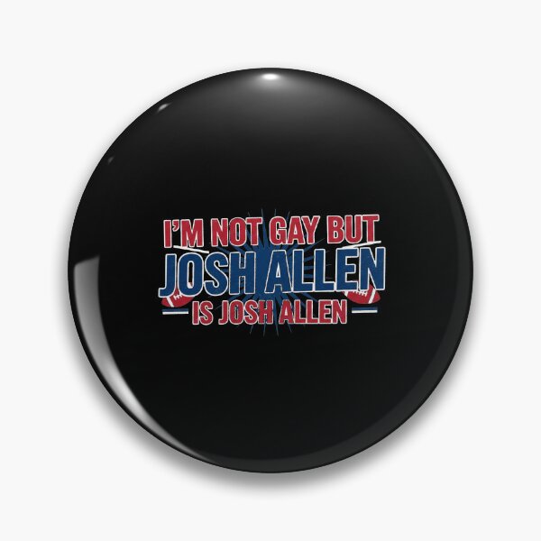 Item preview, I'm Not Gay But Josh Allen Funny Buffalo Football designed and sold by Dravienart.