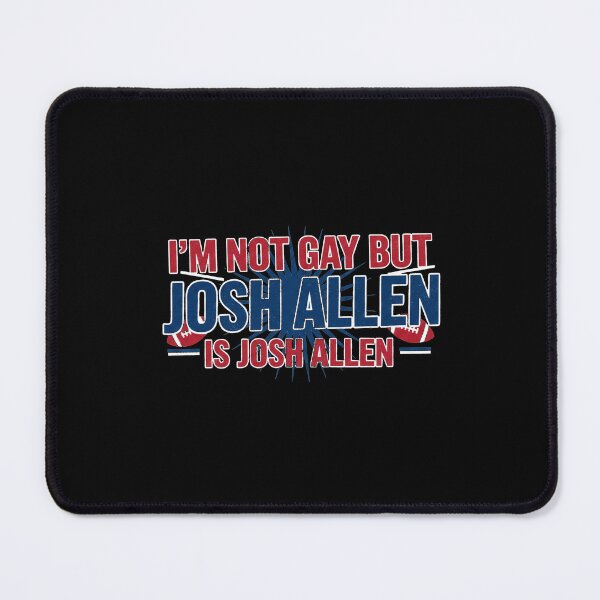 Item preview, I'm Not Gay But Josh Allen Funny Buffalo Football designed and sold by Dravienart.