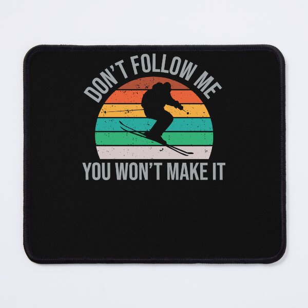 Item preview, Cool Vintage Ski Don't Follow Me Skiing Lovers Winter Sports designed and sold by MadrigueraSM-.