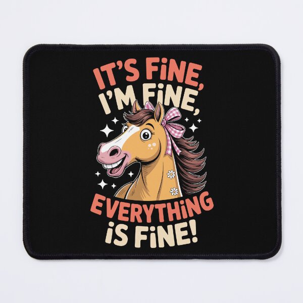 Item preview, It’s Fine, I’m Fine, Everything Is Fine   designed and sold by jkrphoto.