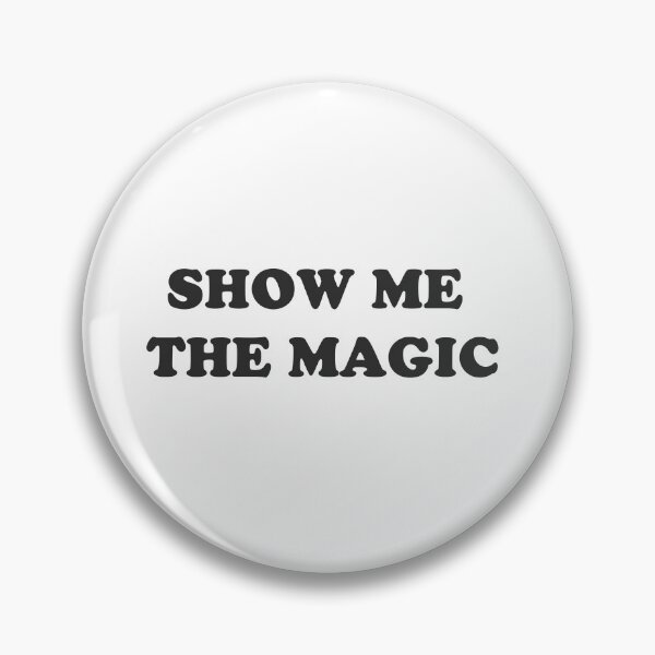 Item preview, Show me the magic - Positive mindset designed and sold by GoMyms.