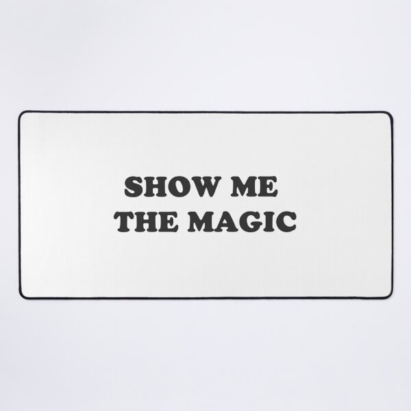 Item preview, Show me the magic - Positive mindset designed and sold by GoMyms.