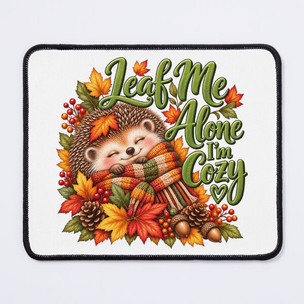Item preview, Leaf Me Alone, I'm Cozy designed and sold by J-CCreations.