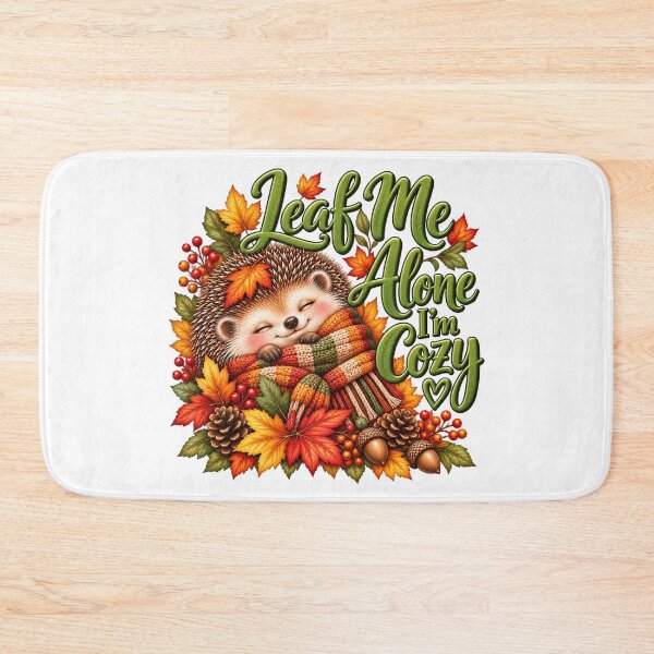 Item preview, Leaf Me Alone, I'm Cozy designed and sold by J-CCreations.