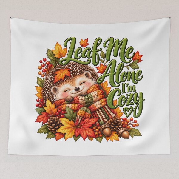 Item preview, Leaf Me Alone, I'm Cozy designed and sold by J-CCreations.