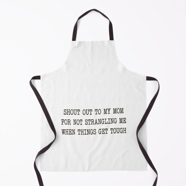 Item preview, Shout Out to My Mom for Not Strangling Me When Things Get designed and sold by mareix.