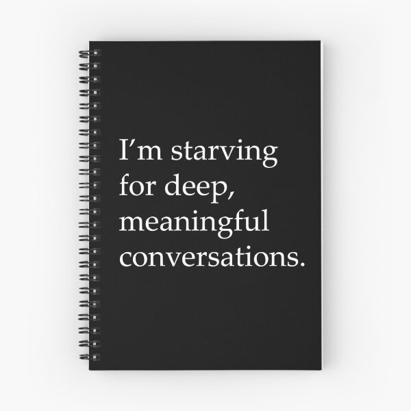 Item preview, Starving for meaningful conversations designed and sold by TriggerAura.
