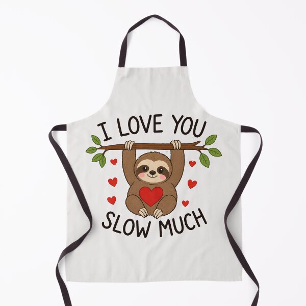 Item preview, I Love You Slow Much Sloth designed and sold by TshirtsOnline-.