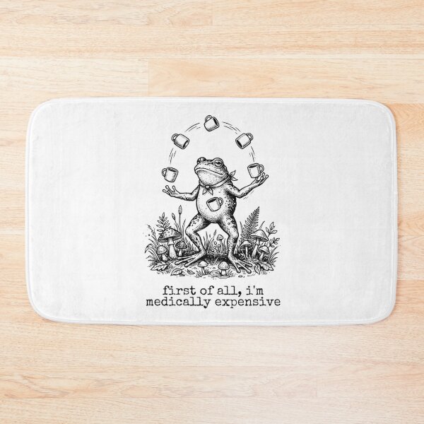 Item preview, First of All I'm Medically Expensive Frog Funny Quote  designed and sold by w66aboo.
