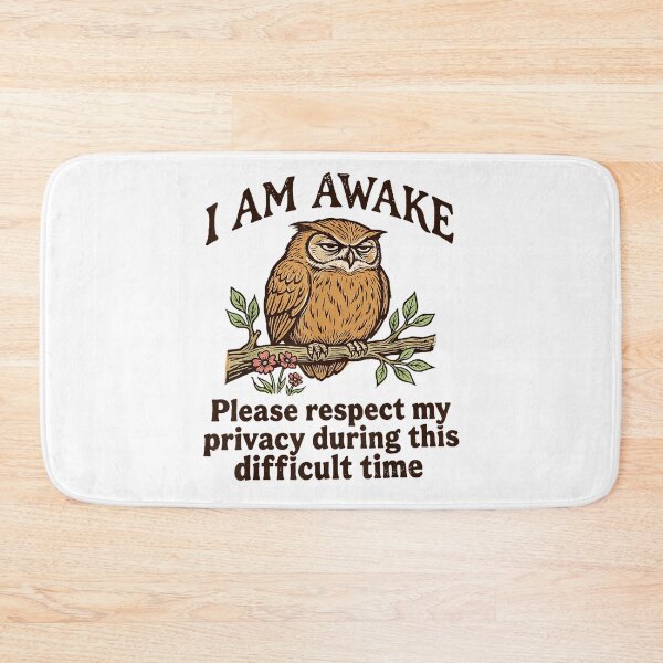 Item preview, I Am Awake Please Respect My Privacy Funny Owl Humor designed and sold by Wildstrandflame.