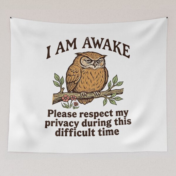 Item preview, I Am Awake Please Respect My Privacy Funny Owl Humor designed and sold by Wildstrandflame.