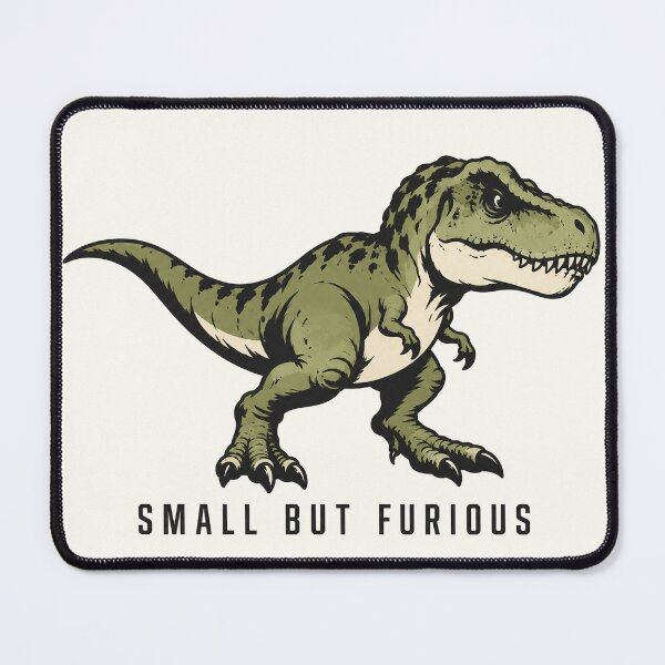 Item preview, Small But Furious T-Rex designed and sold by DreamCraze.