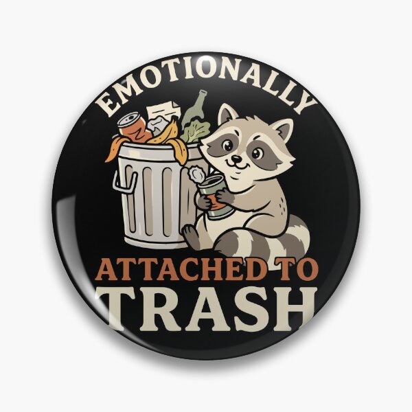 Item preview, Emotionally Attached To Trash – Funny Raccoon Humor designed and sold by pbxxxdesigns.
