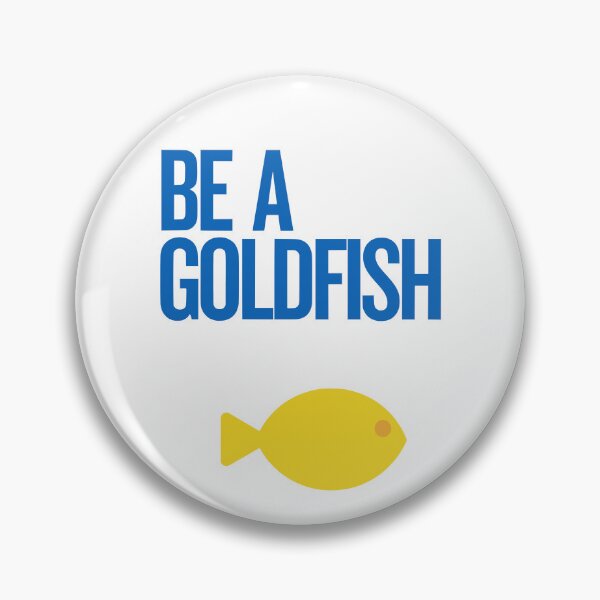 Item preview, Be A Goldfish designed and sold by sanasoniro.
