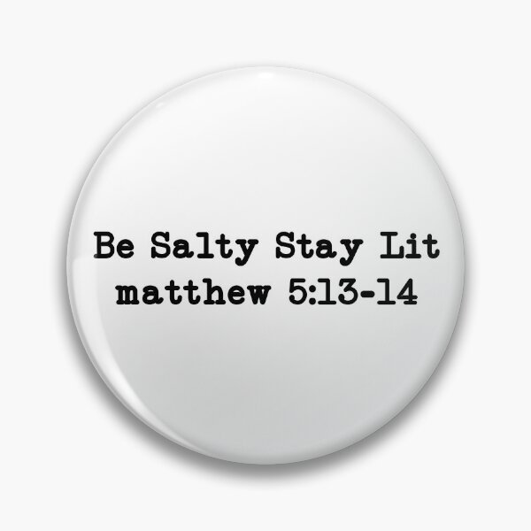 Item preview, Be Salty Stay Lit, Faith, Christian designed and sold by CloudyPress.