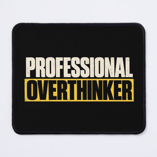 Item preview, Professional Overthinker designed and sold by DreamCraze.