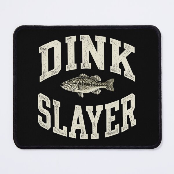 Item preview, Dink Slayer Funny Bass Fishing Small Fish Angler Joke designed and sold by haitrieuic96.