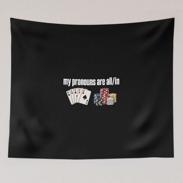 Item preview, My pronouns are all in, Funny gambling meme designed and sold by haloochichi.